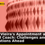 Patrick Vieira's Appointment as Senegal Coach: Challenges and Expectations Ahead